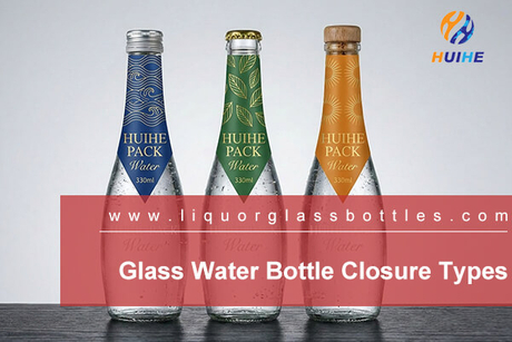 Glass Water Bottle Closure Types Selection Guide.jpg